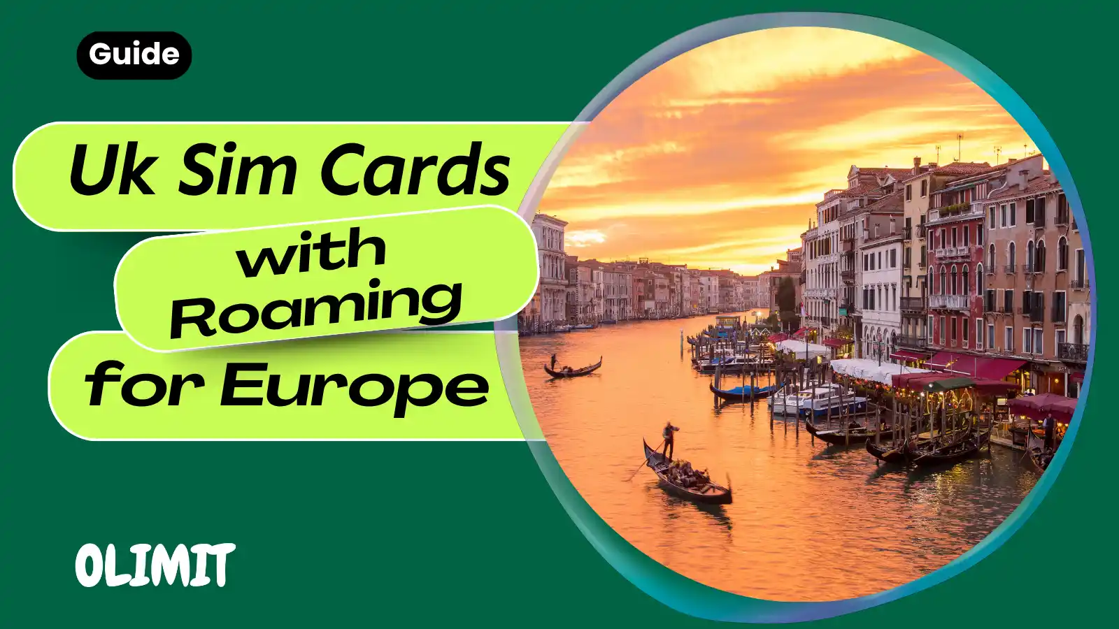 Best UK SIM Cards with roaming for Travelling to Europe guide